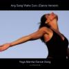 Ang Sang Wahe Guru - Yoga Mantra Dance Song