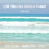 120 Minutes Ocean Sound - Relaxation - Meditation - Sleep